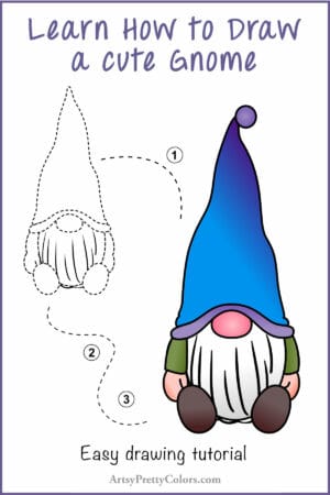 How To Draw A Gnome - A Step By Step Tutorial - Artsy Pretty Colors