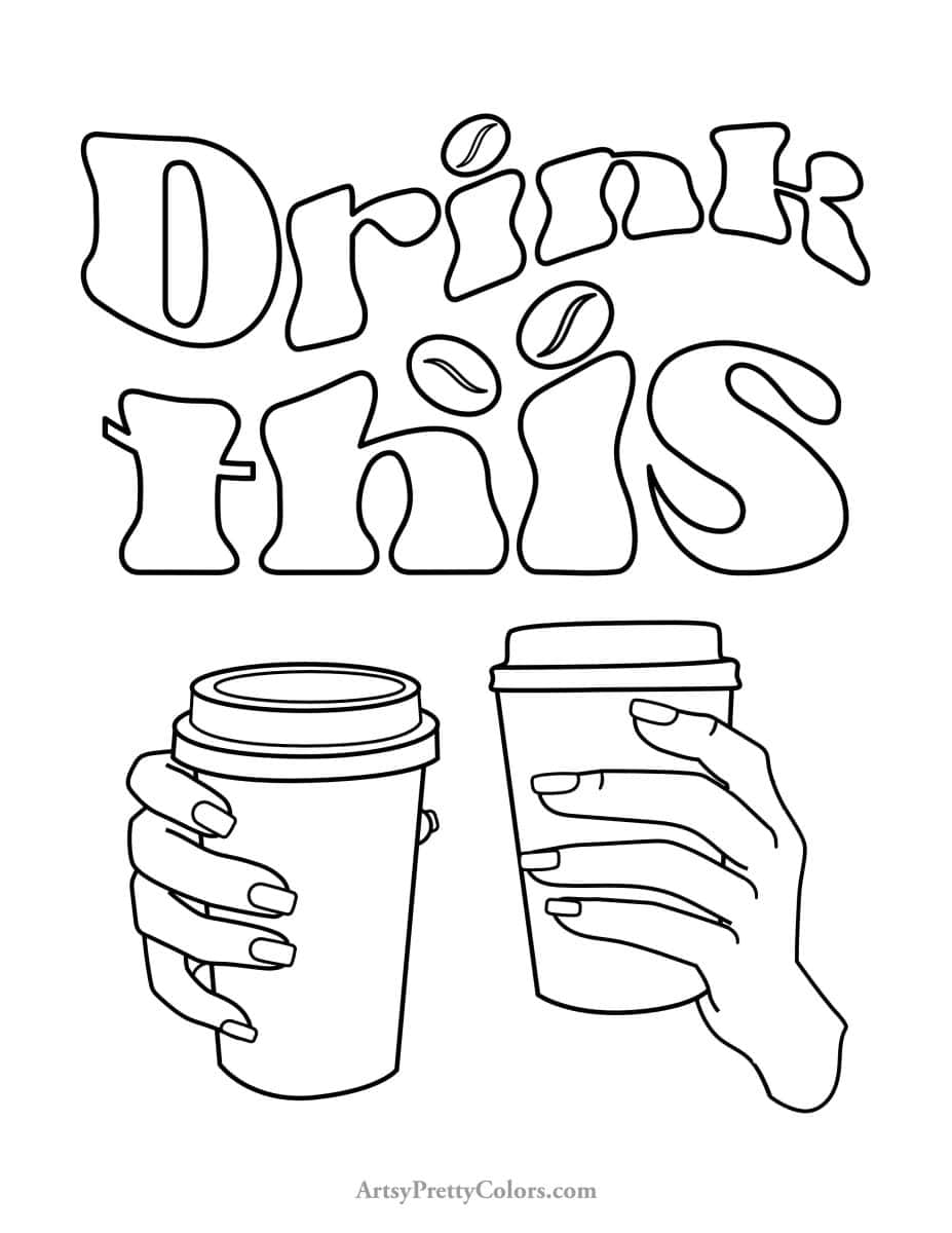 line drawing of a sign that says "drink this" and two hands holding to-go cups of coffee.